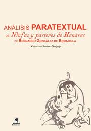 Cover of: Análisis paratextual de "Ninfas y pastores de Henares" de Bernardo González de Bobadilla