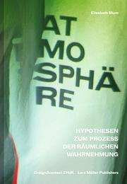 Cover of: Atmosphäre.: Hypothesen zum Prozess der räumlichen Wahrnehmung