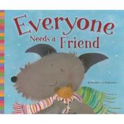 Cover of: Everyone needs a friend