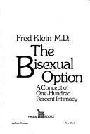 Cover of: The Bisexual Option by Fritz Klein, Fred Klein