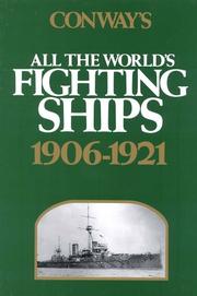 Cover of: Conway's all the world's fighting ships, 1906-1921 by [editorial director, Robert Gardiner ; editor, Randal Gray ; contributors, Przemysław Budzbon ... et al.].