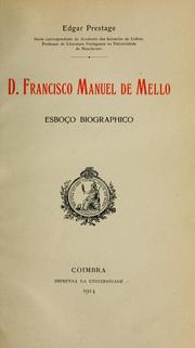 Cover of: D. Francisco Manuel de Mello: esboço biographico