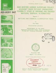 Cover of: New Bedford Harbor Superfund Project, Acushnet River Estuary engineering feasibility study of dredging and dredged material disposal alternatives: Settling and chemical clarification tests