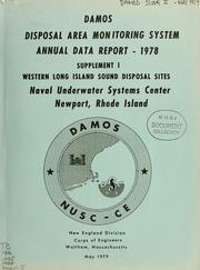Cover of: Disposal area monitoring system annual data report -: 1978: supplement I site report - Western Long Island Sound sites