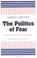 Cover of: The politics of fear