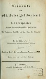 Cover of: Geschichte des achtzehnten Jahrhunderts und des neunzehnten bis zum Sturz des französischen Kaiserreichs by Friedrich Christoph Schlosser