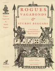 Cover of: Rogues, vagabonds, & sturdy beggars: a new gallery of Tudor and early Stuart rogue literature exposing the lives, times, and cozening tricks of the Elizabethan underworld