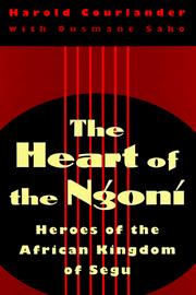 Cover of: The Heart of the Ngoni: heroes of the African kingdom of Segu