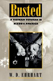 Cover of: Busted: A Vietnam Veteran in Nixon's America