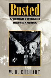 Cover of: Busted: a Vietnam veteran in Nixon's America