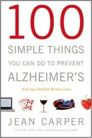 Cover of: 100 Simple Things You Can Do to Prevent Alzheimers by 