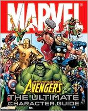 Cover of: Marvel Avengers: The Ultimate Character Guide