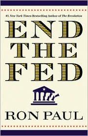 Cover of: End the Fed by Ron Paul