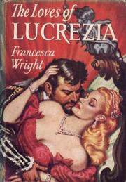 The Loves of Lucrezia by Denise Robins, Francesca Wright