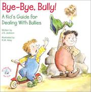 Cover of: Bye-bye, bully! by J. S. Jackson
