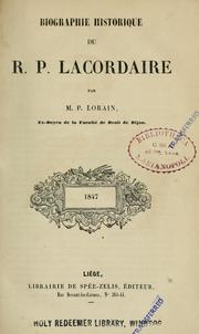 Cover of: Biographie historique de R.P. Lacordaire