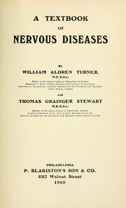 Cover of: A textbook of nervous diseases | William Aldren Turner