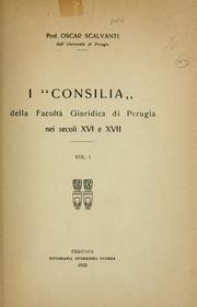 I "Consilia" della Facoltà giuridica di Perugia nei secoli 16 e 17 by Oscar Scalvanti