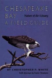 Cover of: Chesapeake Bay: nature of the estuary : a field guide