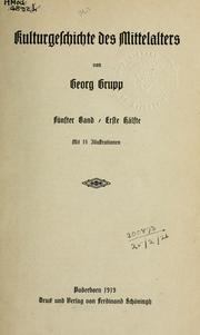 Cover of: Kulturgeschichte des Mittelalters by Georg Grupp