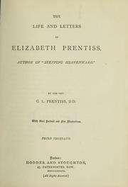 Cover of: The life and letters of Elizabeth Prentiss, author of "Stepping heavenward,"