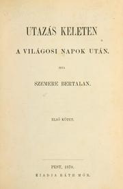 Cover of: Utazás keleten by Szemere, Bertalan