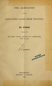 The alienation of the educated class from politics by Jeremiah Lewis Diman