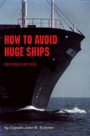 Cover of: How to avoid huge ships by John W. Trimmer