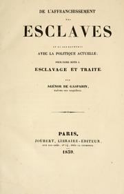 Cover of: De l'affranchissement des esclaves et de ses rapports avec la politique actuelle: pour faire suite a esclavage et traite