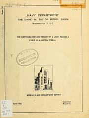 Cover of: The configuration and tension of a light flexible cable in a uniform stream by David W. Taylor Model Basin, David W. Taylor Model Basin