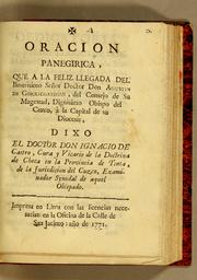 Cover of: Oracion panegirica, que a la feliz llegada del illustrisimo señor doctor don Agustin de Gorrichategui: del consejo de Su Magestad, dignìsimo obispo del Cuzco, à la capital de su diocesis