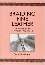 Cover of: Braiding Fine Leather: Techniques of the Australian Whipmakers