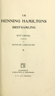 Cover of: Ur Henning Hamiltons brefsamling: ett urval, utg. af Gunnar Carlquist