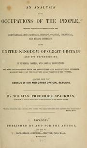 Cover of: An analysis of the occupations of the people: showing the relative importance of the agricultural, manufacturing, shipping, colonial, commercial, and mining interests, of the United Kingdom of Great Britain and its dependencies