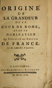 Cover of: Origine de la grandeur de la cour de Rome: et de la nomination aux evêchés & aux abbayes de France