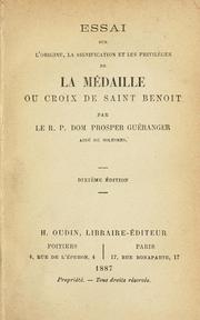 Cover of: Essai sur l'origine, la signification et les privil`eges de la médaille ou croix de Saint Benoit