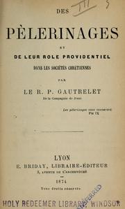 Cover of: Des pèlerinages et de leur role providentiel dans les osiétés chrétiennes