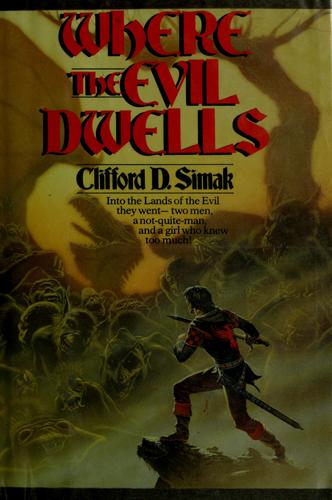Where the evil dwells by Clifford D. Simak