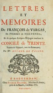 Lettres et memoires de François de Vargas, de Pierre de Malvenda, et de quelques évêques e'Espagne touchant le Concile de Trent by Francisco de Vargas Mejia