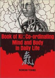 Cover of: Book of Ki: co-ordinating mind and body in daily life