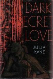 Dark, Secret Love by Denise Robins, Julia Kane