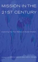 Cover of: Mission in the twenty-first century: exploring the five marks of global mission