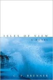Cover of: Isles of view by C. F. Brunner