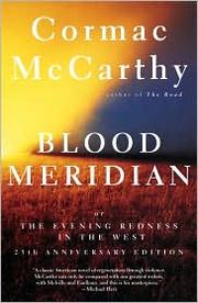 Cover of: Blood Meridian: Or the Evening Redness in the West