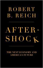 Cover of: Aftershock: The Next Economy and America's Future