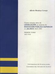 Cover of: Ciento setenta años de legislación en materia de educación pública superior en Jalisco, 1823-1993: Primer Tomo 1823 - 1910