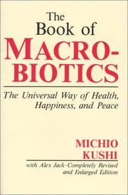 Cover of: The book of macrobiotics by Michio Kushi
