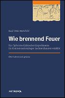 Cover of: Wie brennend Feuer: Ein Opfer medizinischer Experimente im Konzentrationslager Sachsenhausen erzählt