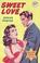 Cover of: Sweet love