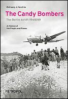 Cover of: The candy bombers: the Berlin airlift 1948/49 : a history of the people and planes